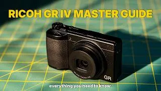 Thumbnail: Ricoh GR IV MASTER CLASS - Beginner to Pro Camera Tutorial and Walkthrough