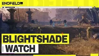Thumbnail: Blightshade Watch - Exploration Mission【Arknights: Endfield】