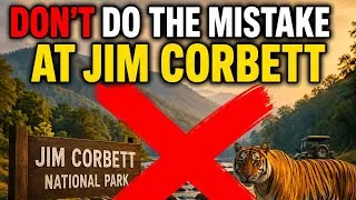 Thumbnail: Never do this mistake we did at Jim Corbett 