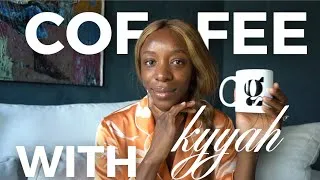 Thumbnail: Coffee with Kyyah | 5 Things I Wish I knew in My 20s pt. 4