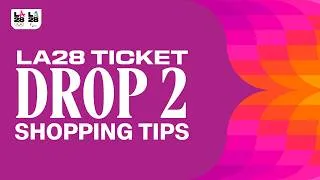 Thumbnail: LA28 Ticket Drop 2 Shopping Tips