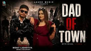 Thumbnail: Dad Of Town - Mohit Ladhotiya | Shiva Choudhary | Nidhi Negi | New Haryanvi Song 2026