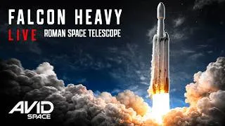 Thumbnail: Watch Falcon Heavy Launch The Nancy Grace Roman Space Telescope - Commentary