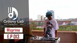 Thumbnail: Groovy Lab Sessions Ep 013 | Wizprime #flowstate