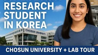 Thumbnail: My Life as a Research Student in Korea | Chosun University + Lab Tour