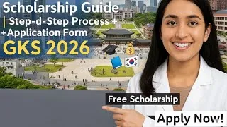 Thumbnail: Complete GKS 2026 Scholarship Guide | Step-by-Step Process + Application Form