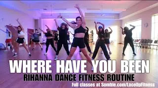 Thumbnail: Rihanna Dance Fitness Routine - Where Have You Been - Lace Up Fitness