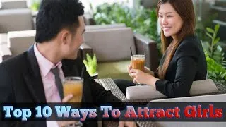 Thumbnail: Top 10 Ways to Attract Girls