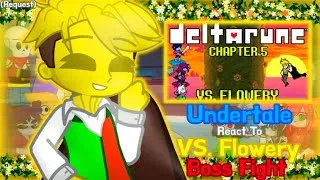 Thumbnail: Undertale React To Deltarune VS. Flowery Boss Fight Chapter 5 (Request) 