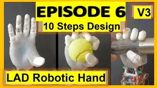 Thumbnail: 👍Episode 6: 10 Steps How to make a Robot Hand, LAD Robotic Hand V3.0:how to make a prosthetic hand