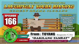 Thumbnail: LAUGHINGLY YOURS BIANONG #166 | DAKILANG TAMBAY | TOYANG | LADY ELLE PRODUCTIONS | ILOCANO DRAMA 