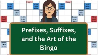 Thumbnail: Prefixes, Suffixes, and The Art of Bingo in Scrabble and Words with Friends