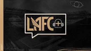 Thumbnail: LAFC+ Episode 109 - Hit The Road
