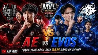 Thumbnail: HIGHLIGHT MVL INDONESIA S18 - AE VS EVOS ||SIAPA YANG AKAN JADI RAJA LAND OF DAWN?