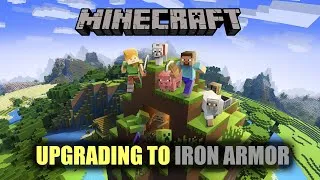 Thumbnail: Upgrading To Iron Armor | Minecraft | Episode 3