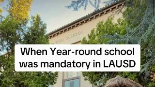 Thumbnail: When year-round school was mandatory in LAUSD!