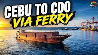 Thumbnail: CEBU TO CDO FERRY TRIP | Full Sea Journey from Cebu to Mindanao 2026