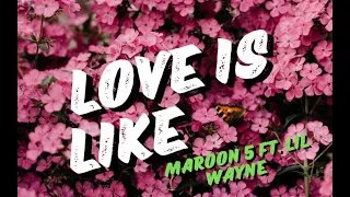 Thumbnail: Maroon 5 ft. Lil Wayne – Love Is Like (Lyrics Video)