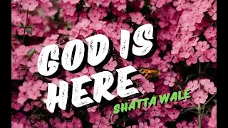 Thumbnail: Shatta Wale – God Is Here (Lyrics Video)