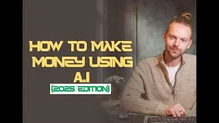 Thumbnail: How To Make Money Using AI 2025 Edition