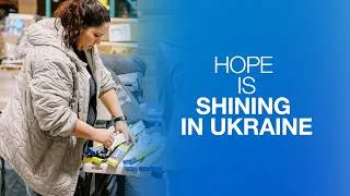 Thumbnail: Hope Is Shining in Ukraine | Your Generosity Is Making a Difference | Relief & Outreach