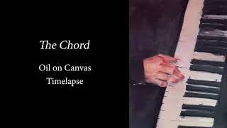 Thumbnail: Oil Painting Time lapse | The Chord | Piano Painting