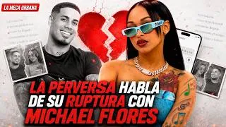 Thumbnail: LA PERVERSA ROMPE EL SILENCIO Y HABLA DE SU RUPTURA CON MICHAEL FLORES !