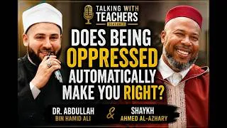 Thumbnail: Does Being Oppressed Automatically Make You Right? | Dr. Abdullah Ali & Shaykh Ahmed Al-Azhary