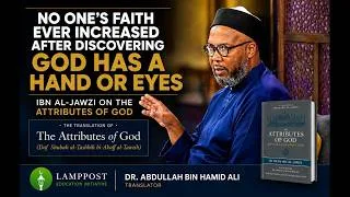 Thumbnail: No One's Faith Ever Increased After Discovering God Has a Hand or Eyes| Dr. Abdullah bin Hamid Ali