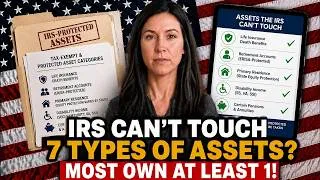 Thumbnail: 7 Types of Assets The IRS Cannot Touch — Most Retirees Know Only 1