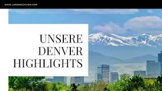 Thumbnail: Unsere Denver Highlights