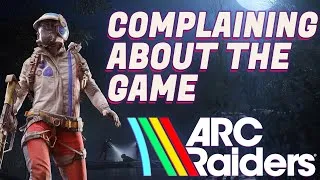 Thumbnail: People complaining about ARC Raiders...