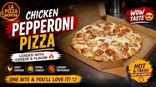 Thumbnail: Chicken Pepperoni Pizza 🍕🔥 | Loaded Chicken & Extra Cheese | WOW Taste 😍 | LA PIZZA MONTRA