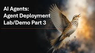 Thumbnail: AI Agents Lab: Part 3 - Agent Deployment