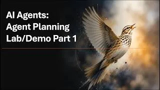 Thumbnail: AI Agents Lab: Part 1 - Agent Planning