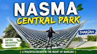 Thumbnail: Nature Lovers Must Visit This Park in Sharjah | Nasma Central Park UAE