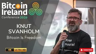 Thumbnail: Bitcoin Is Freedom | Knut Svanholm Live Q&A | Bitcoin Ireland Conference 2026