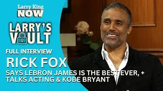 Thumbnail: Rick Fox Says LeBron James Is The Best Ever, + Talks Acting & Kobe Bryant