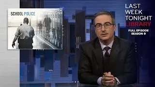 Thumbnail: S9 E13: Uvalde Update & School Police: Last Week Tonight with John Oliver