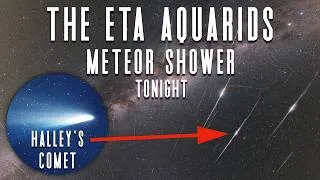 Thumbnail: Eta Aquarids Meteor Shower | How to See Halley's Comet Meteors Tonight