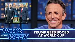 Thumbnail: Trump Gets Booed at World Cup, U.S. "Not Finished" with Iran War: Late Night News of the Week