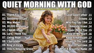 Thumbnail: Morning Worship Songs 2026 ✝️ Daily Prayer & Thank You Lord | Best Christian Praise & Worship Music