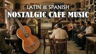 Thumbnail: Latin & Spanish Nostalgia (70s–80s) | Old Romantic Songs Played in Cafés
