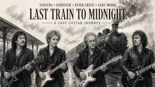 Thumbnail: Santana, Knopfler,Peter Green&Gary Moore–Last Train to Midnight | Legendary Blues | Inspired Tribute
