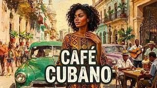 Thumbnail: Café Cubano Romance ❤️ Son Cubano, Salsa Clásica & Vintage Havana Music