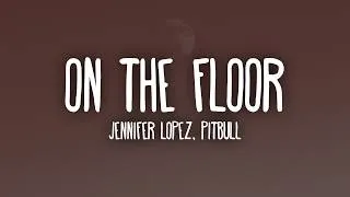 Thumbnail: On The Floor - Jennifer Lopez ft. Pitbull (Lyrics)