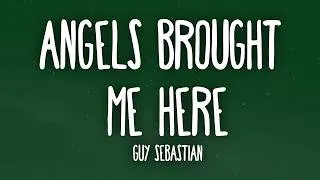 Thumbnail: Angels Brought Me Here - Guy Sebastian (Lyrics)
