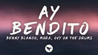 Thumbnail: benny blanco, Mora & Ovy On The Drums - Ay Bendito (Letra/Lyrics)
