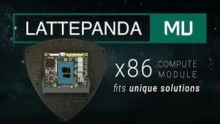 Thumbnail: Introducing LattePanda Mu - A Micro x86 Compute Module Fits Unique Solutions