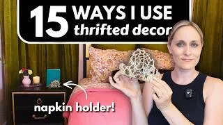 Thumbnail: 15 Thrifted I've Repurposed in My Home | Budget-Friendly DIY Decor